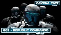 Cantina Cast #002 – Republic Commando