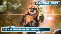 Cantina Cast #019 – A Batalha de Endor