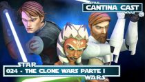 Cantina Cast #024 – The Clone Wars parte 01