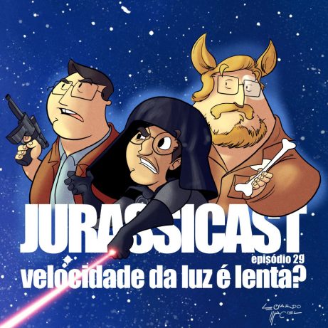 JurassiCast 29 – Velocidade da Luz é Lenta?