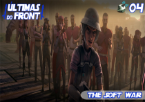Últimas do Front 04 - The Soft War
