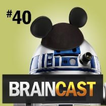 Braincast 40 - Disney e Star Wars: O novo império das indústrias criativas