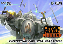 KaminoKast 034 – Expectativas Para Star Wars Rebels
