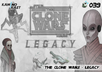 KaminoKast 039 - The Clone Wars Legacy