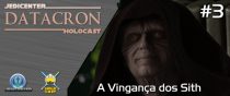 DATACRON 03 - A Vingança dos Sith