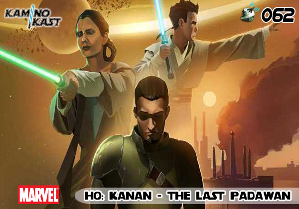 KaminoKast 062 – HQ: Kanan – The Last Padawan