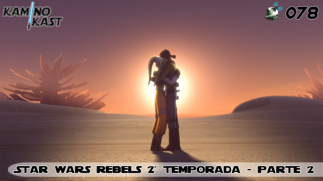 KaminoKast 078 – Star Wars Rebels temporada 2 – parte 2