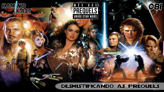 KaminoKast 081 – Desmistificando as Prequels