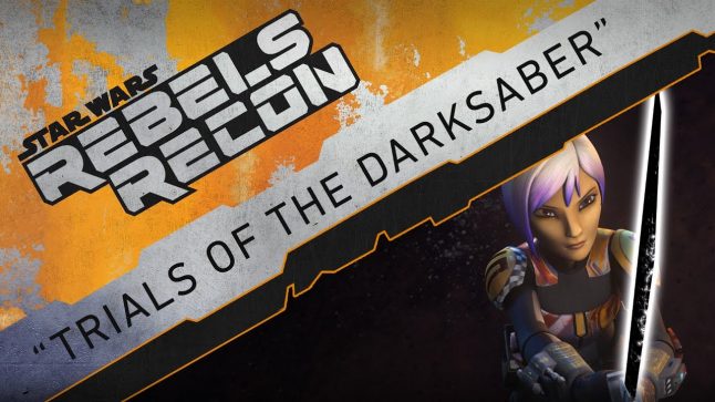Rebels Recon #3.15: Inside “Trials of the Darksaber” | Star Wars Rebels