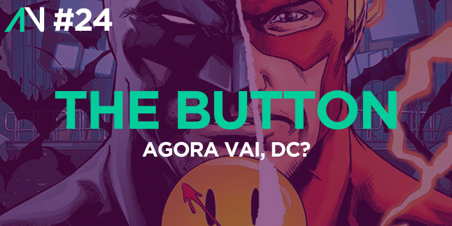 Capa Variante 24 – The Button: Agora vai, DC?