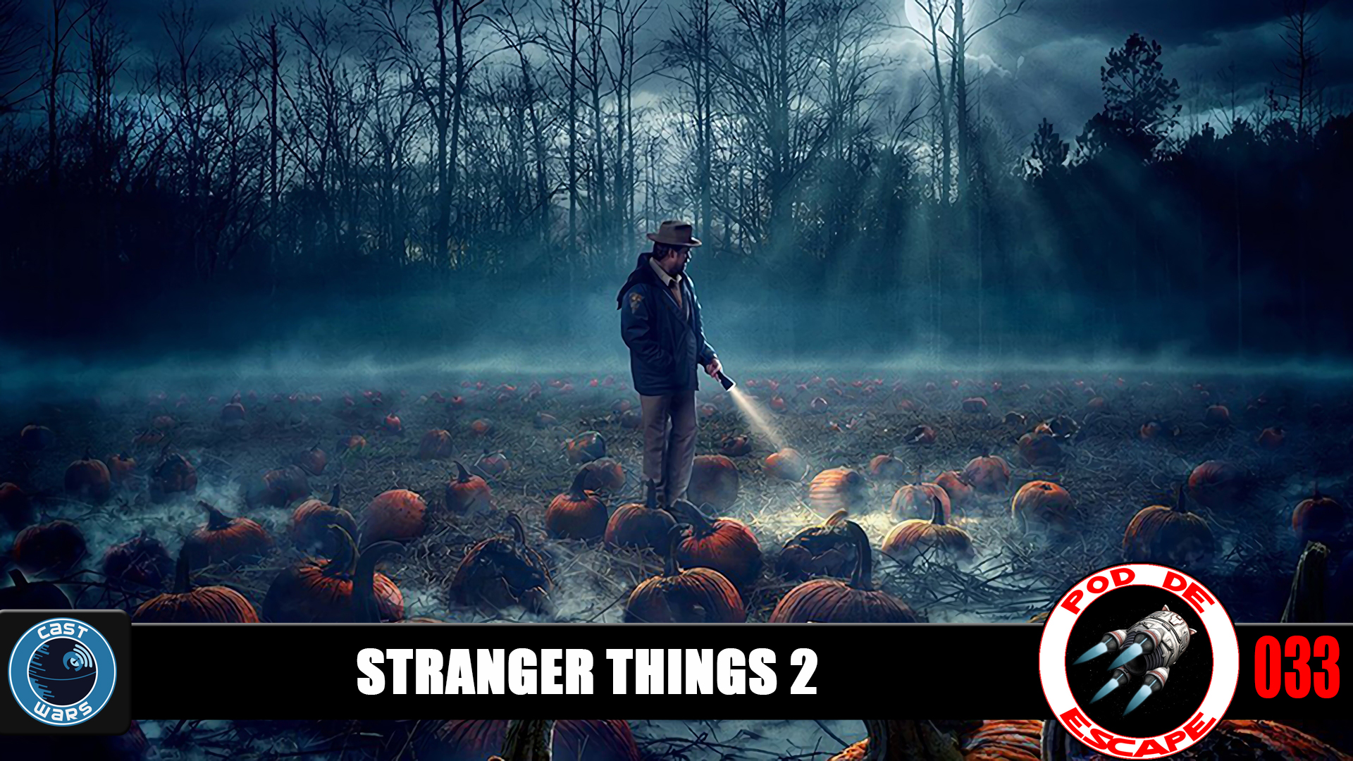 Pod de Escape 033 – Stranger Things 2
