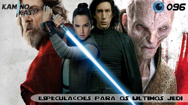 KaminoKast 096 – Especulações para Os Últimos Jedi