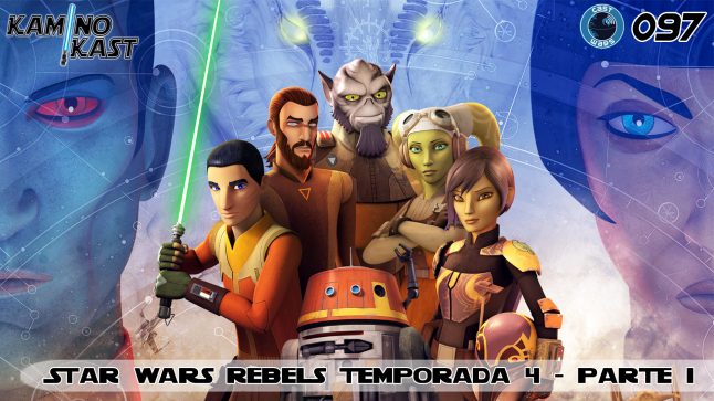 KaminoKast 097 – Star Wars Rebels temporada 4 – parte 1