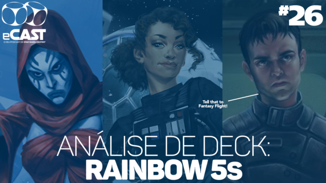 eCast 26 – Análise de deck: Rainbow 5s