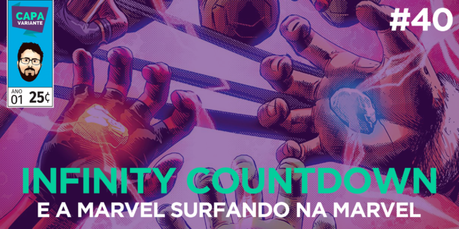 Capa Variante 40 – Infinity Countdown e a Marvel surfando na Marvel