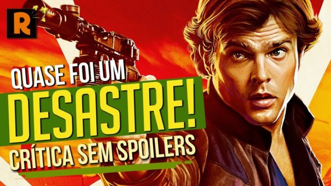 NÃO É UM DESASTRE, MAS… | Han Solo: Uma História Star Wars | Crítica do Filme