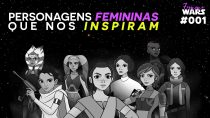 Femme Wars 001: Personagens Femininas que nos inspiram