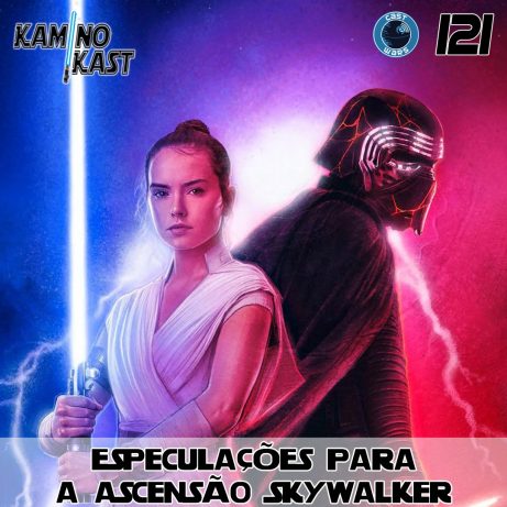 KaminoKast 121: Especulações para a Ascensão Skywalker