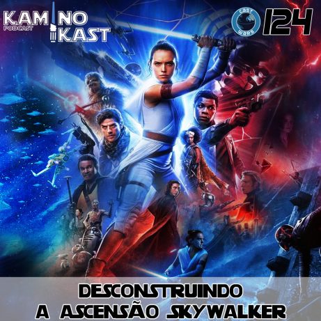 KaminoKast 124: Desconstruindo A Ascensão Skywalker