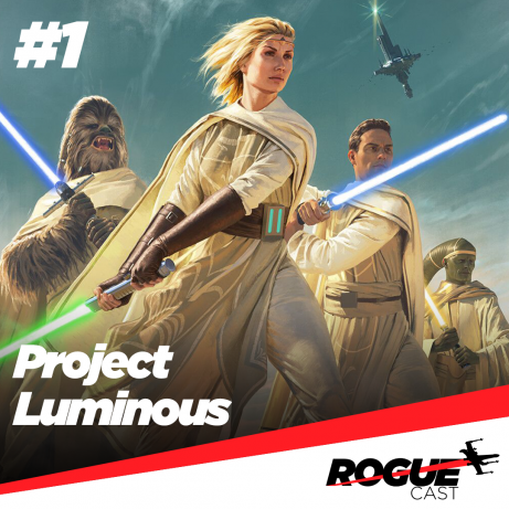 RogueCast 01 – Project Luminous