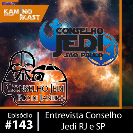 KaminoKast 143: Entrevista Conselho Jedi RJ e SP