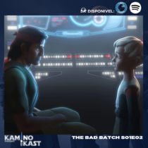 KaminoKast 145: The Bad Batch S01E02