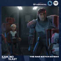 KaminoKast 147: The Bad Batch S01E03