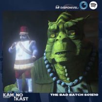 KaminoKast 155: The Bad Batch S01E10