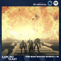 KaminoKast 159: The Bad Batch S01E15 e 16