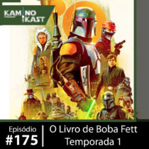 KaminoKast 175: O Livro de Boba Fett Temporada 1