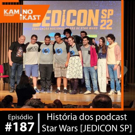 KaminoKast 187: História dos podcast de Star Wars [AO VIVO Jedicon SP]