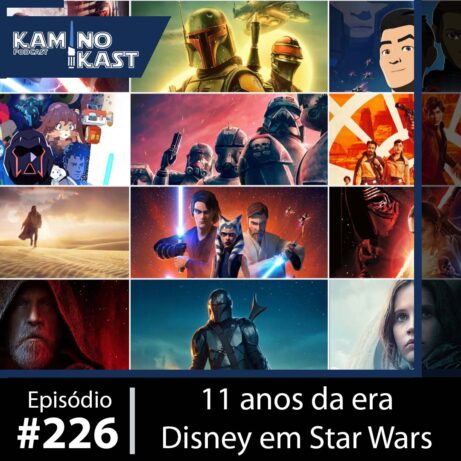 KaminoKast 226: 11 anos da era Disney em Star Wars
