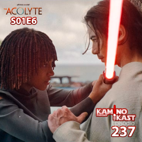 KaminoKast 237: The Acolyte Ep 6