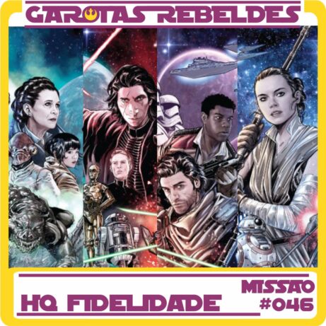 Garotas Rebeldes 046: HQ Fidelidade