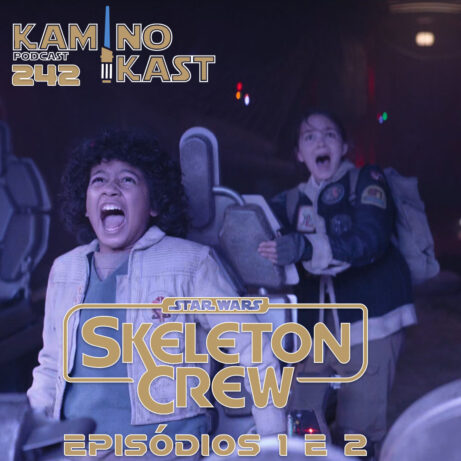 KaminoKast 242: Skeleton Crew Episódios 1 e 2