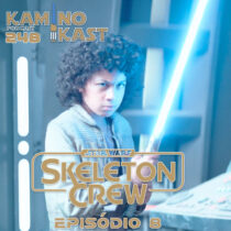 KaminoKast 248: Skeleton Crew Episódio 8