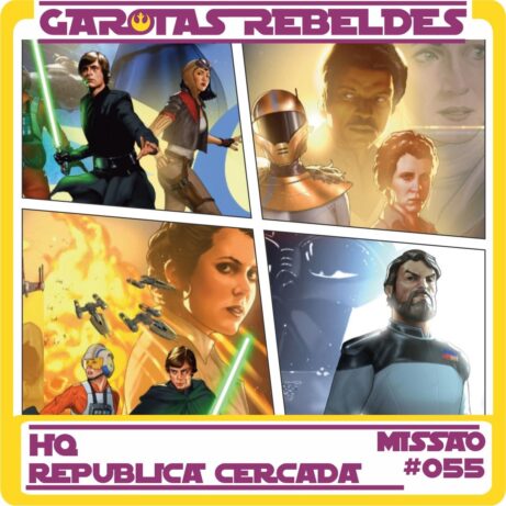 Garotas Rebeldes 055: HQ República Cercada