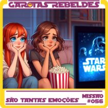 Garotas Rebeldes 056: São Tantas Emoções