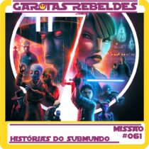 Garotas Rebeldes 61: Histórias do Submundo
