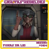 Garotas Rebeldes 64: Foras da Lei