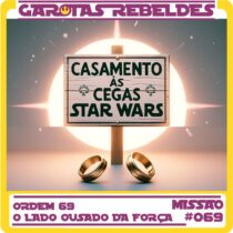 Garotas Rebeldes 69: Ordem 69 O Lado Ousado da Força