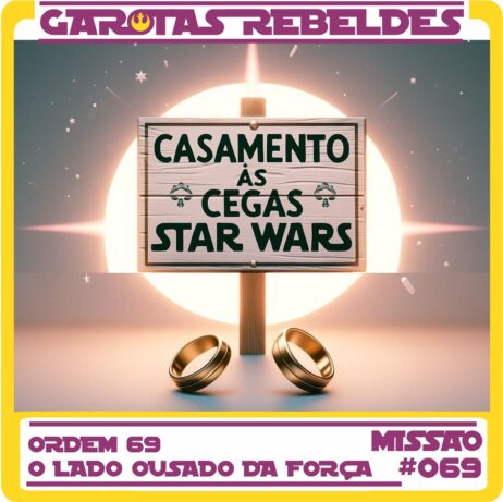 Garotas Rebeldes 69: Ordem 69 O Lado Ousado da Força