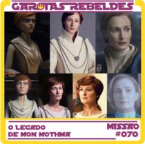 Garotas Rebeldes 70: O Legado de Mon Mothma