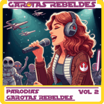 Garotas Rebeldes Paródias Vol 2