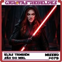 Garotas Rebeldes 079: Elas Também São do Mal