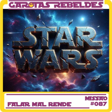 Garotas Rebeldes 087: Falar Mal Rende
