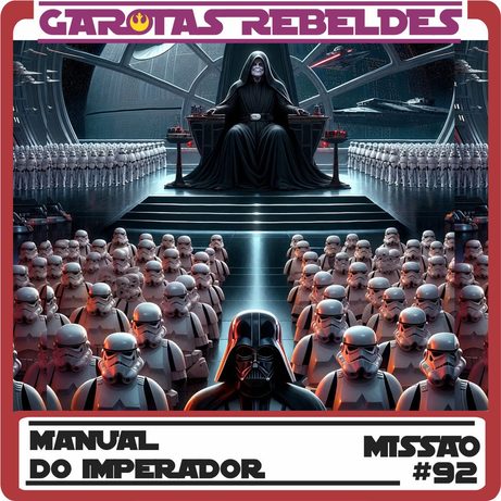 Garotas Rebeldes 092: O Manual do Imperador