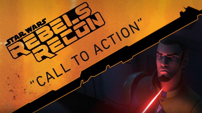 Rebels Recon #1.12: Inside “Call to Action” | Star Wars Rebels