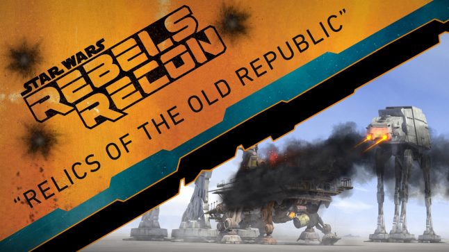 Rebels Recon #2.03: Inside “Relics of the Old Republic” | Star Wars Rebels