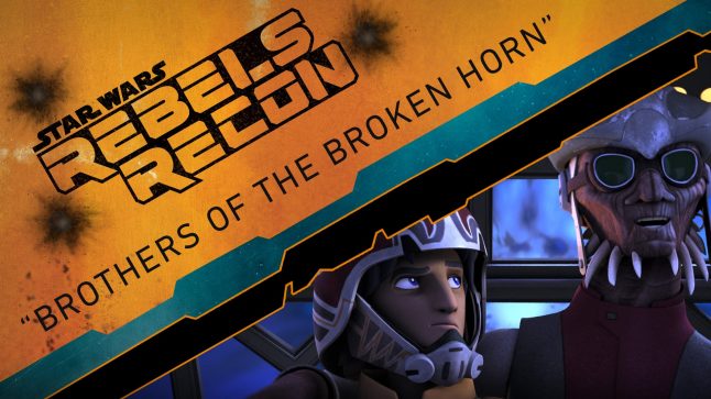 Rebels Recon #2.05: Inside “Brothers of the Broken Horn” | Star Wars Rebels